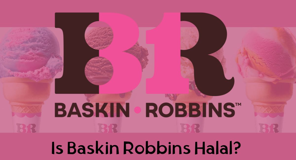 Is Baskin Robbins Halal