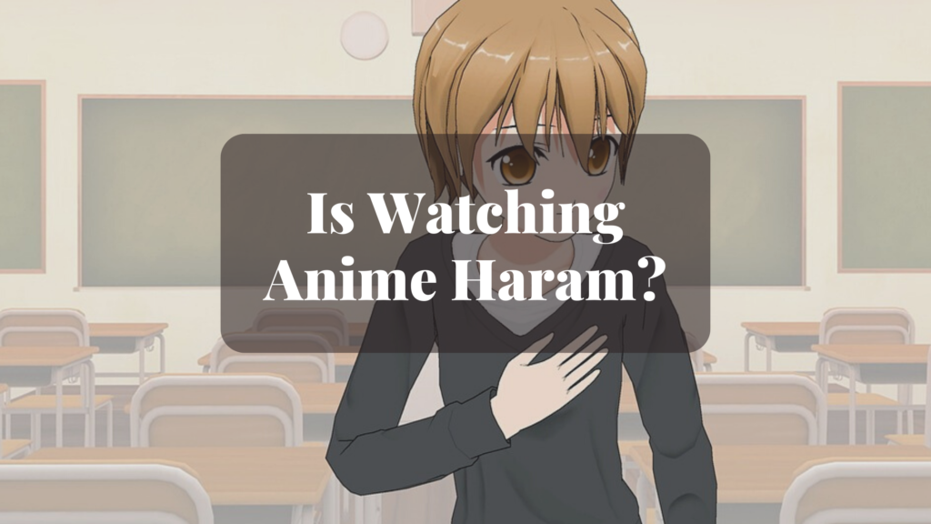 Is Watching Anime Haram