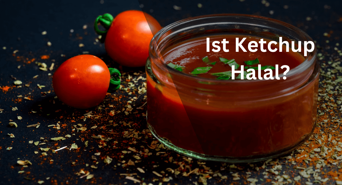 Ist Ketchup Halal